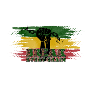 Break Every Chain Juneteenth Design | Iris DTF