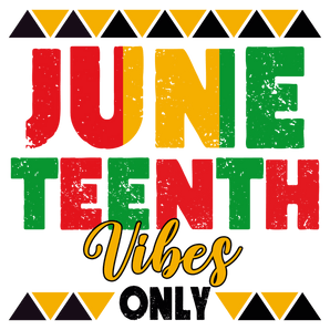 Juneteenth Vibes Only Design DTF-Ready to Press | Iris DTF