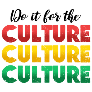 Do It for the Culture Juneteenth Design | Iris DTF