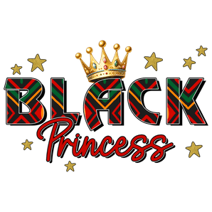Black Princess Juneteenth Design - DTF Ready To Press