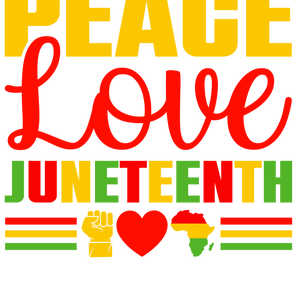 Peace Love Juneteenth DTF Ready to Press | Iris DTF