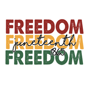 Freedom Juneteenth 1865 Design - DTF Ready To Press