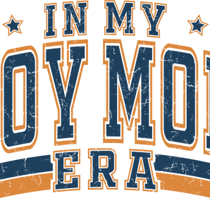 In My Boy Mom Era Design - DTF Ready To Press