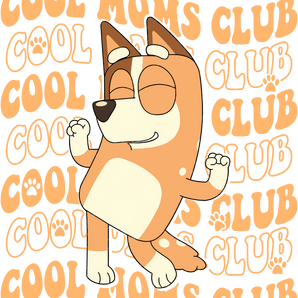 Cool Moms Club Bluey Design - DTF Ready To Press
