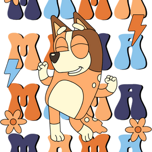 Mama Bluey Design - DTF Ready To Press
