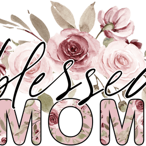 Blessed Mom Design DTF-Ready to Press (V4) | Iris DTF