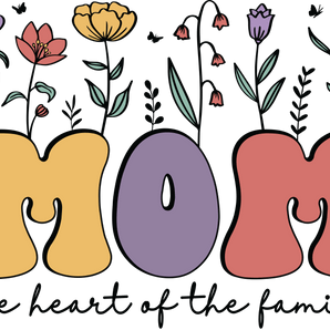 Mom: The Heart of the Family DTF Ready Press V4 | Iris DTF