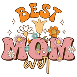 Best Mom Ever Design DTF-Ready to Press (V2) | Iris DTF