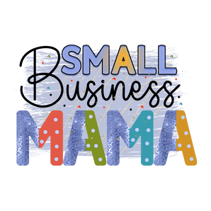 Businness Mama Design - DTF Ready To Press