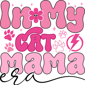 Cat Mama Era Design - DTF Ready To Press