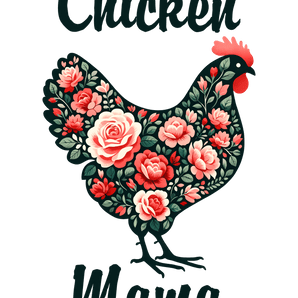 Chicken Mama Design - DTF Ready To Press
