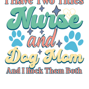 Nurse And Dog Mom Design - DTF Ready To Press