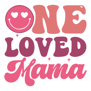One Loved Mama DTF Design - Ready to Press V1 | Iris DTF