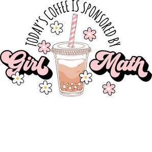 Girl Math Design - DTF Ready To Press