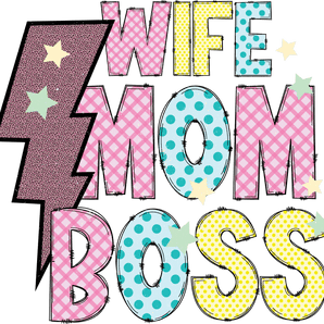 Wife Mom Boss DTF Ready to Press for Women V2 | Iris DTF