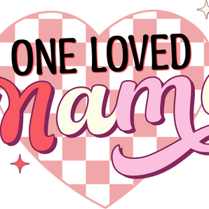 One Loved Mama DTF Design - Ready to Press | Iris DTF