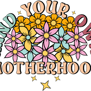 Funny Motherhood Design - DTF Ready To Press