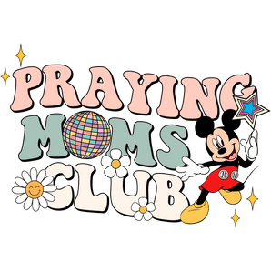 Praying Moms Club Design - DTF Ready To Press