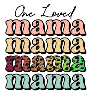 Mother's Day One Loved Mama Design | Iris DTF