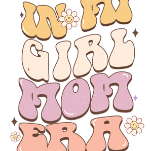 In My Girl Mom Era Design DTF-Ready to Press | Iris DTF