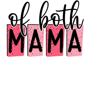 Of Both Mama Design - DTF Ready To Press