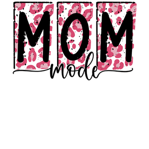 Cute Mom Mode Design - DTF Ready To Press