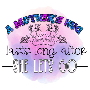 A Mother's Hug Design - DTF Ready To Press