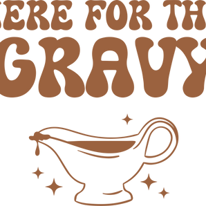 Thanksgiving Here For The Gravy Apple Pie Design  | Iris DTF