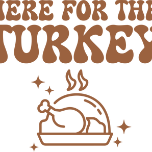 Thanksgiving Here For The Turkey Apple Pie Design  | Iris DTF