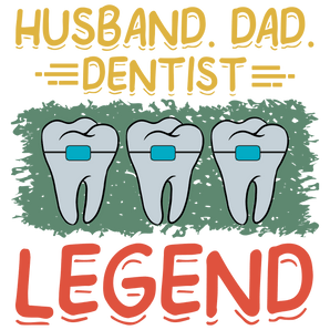 Dentist Dad Design - DTF Ready To Press