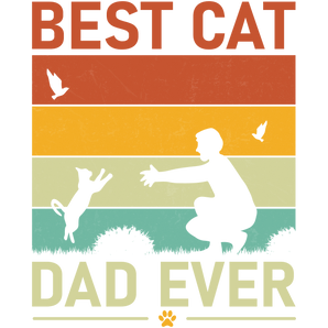 Best Cat Dad Ever Design DTF-Ready to Press | Iris DTF