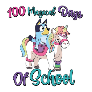 Bluey 100 Magical Days of School Unicorn Design | Iris DTF
