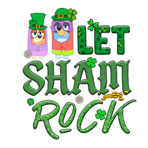 Let Shamrock Bluey - DTF Ready To Press