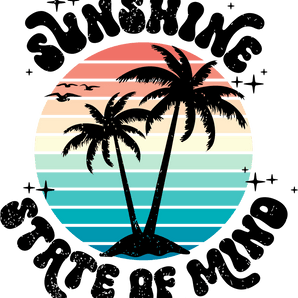 Sunshine State Of Mind Design - DTF Ready To Press