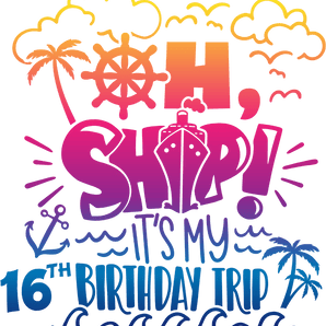 It's My 16th Birthday Trip Design - DTF Ready To Press