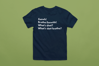 Eeewh Brother Ew, What's That Brother? Meme T-Shirt