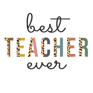 Best Teacher Ever Design DTF-Ready to Press V1 | Iris DTF